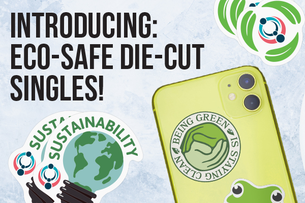 Introducing: Eco-Safe Die-Cut Singles!